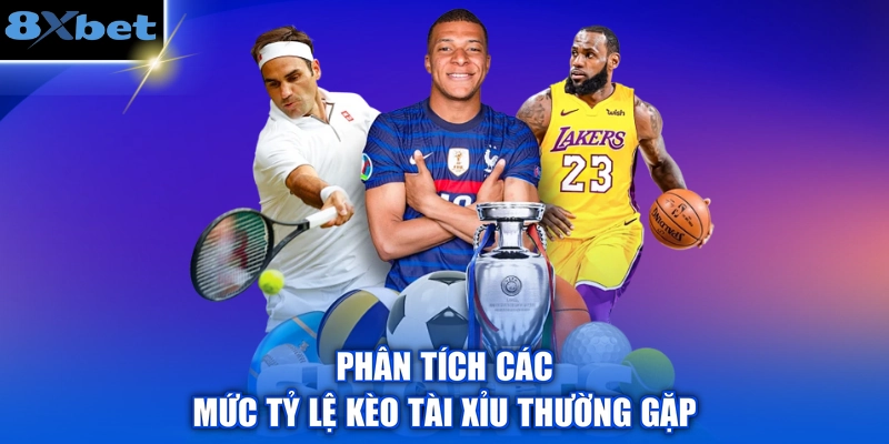 Phân tích các mức tỷ lệ kèo tài xỉu thường gặp 